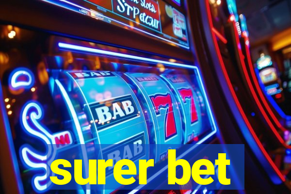 surer bet